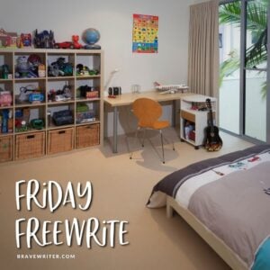 Friday Freewrite Your Space A Brave Writer S Life In Brief A Brave