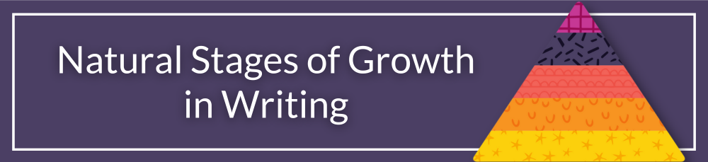 Stages of Growth in Writing