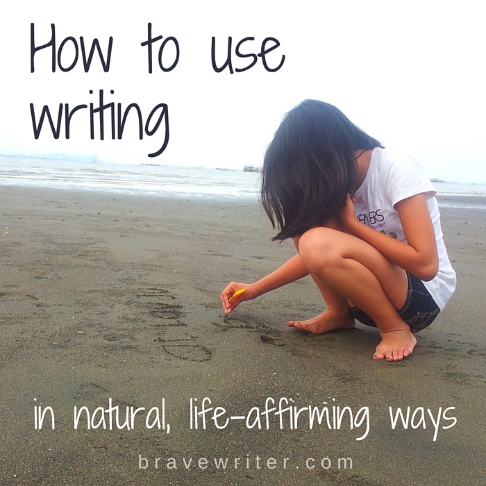 How to use writing in natural, life-affirming ways