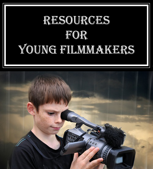 Resources for Young Filmmakers