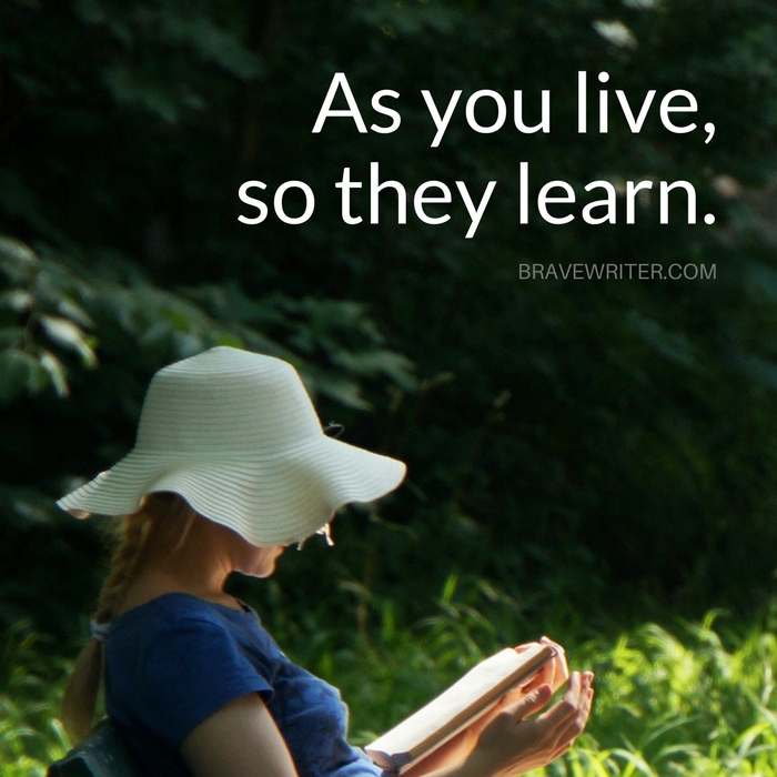 As you live, so they learn