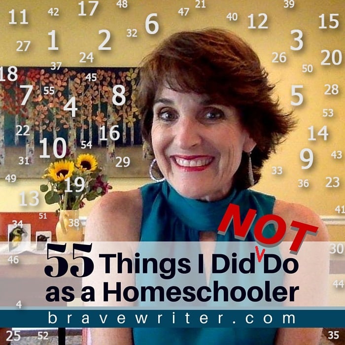 55 Things I Didn't Do as a Homeschooler