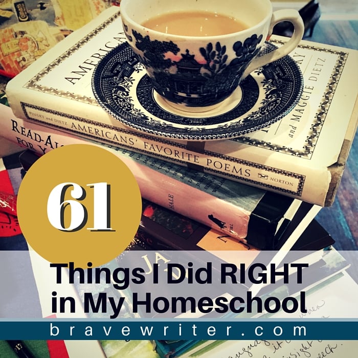 61 Things I Did Right in My Homeschool