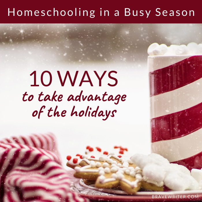10 Ways to Take Advantage of the Holidays in Your Homeschool