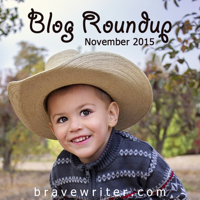 Brave Writer Blog Roundup November 2015