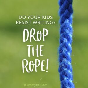 Resistance in Writing: Drop the Rope - A Brave Writer's Life in Brief A ...