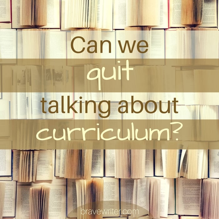 Can we quit talking about curriculum