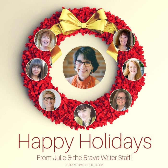 Happy Holidays from Brave Writer