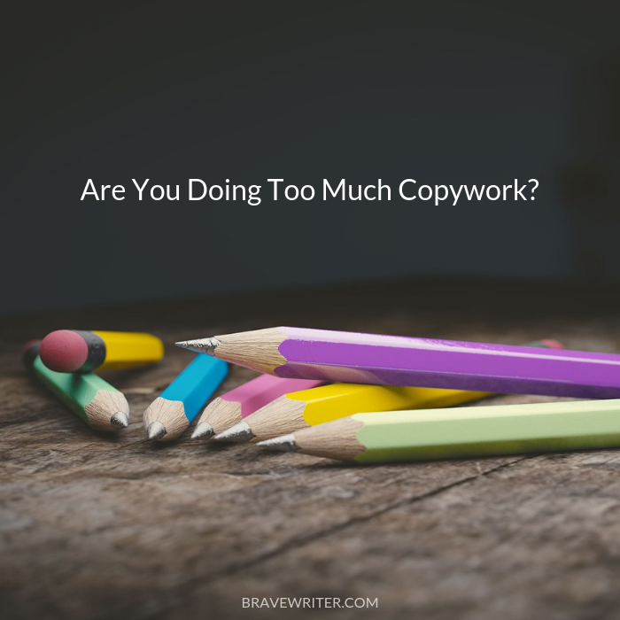Are You Doing Too Much Copywork?
