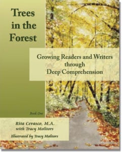 Trees in the Forest: Growing Readers and Writers through Deep Comprehension (Volume 1)