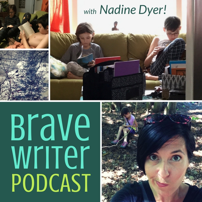 Brave Writer Podcast: Nadine Dyer