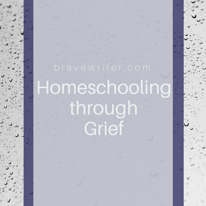 Homeschooling through Grief