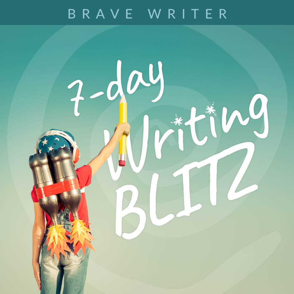 Brave Writer's 7-Day Writing Blitz