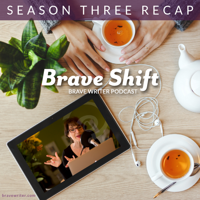 Brave Writer Season Three Podcasts