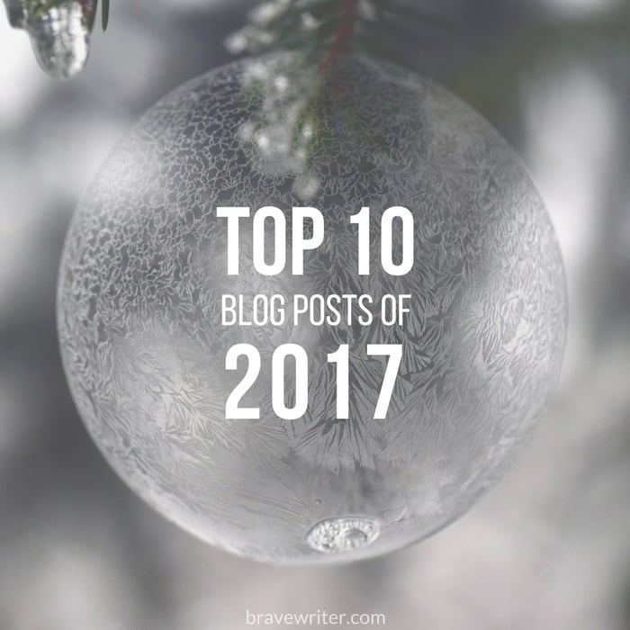 Top 10 brave Writer Blog Posts of 2017