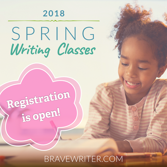 Brave Writer 2018 Spring Writing Class Registration is OPEN