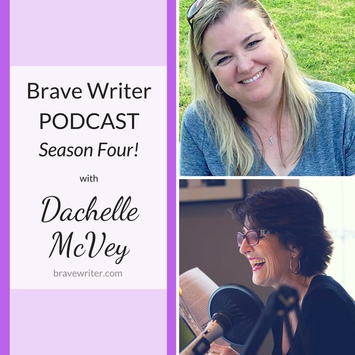 Brave Writer Podcast interview with Dachelle McVey