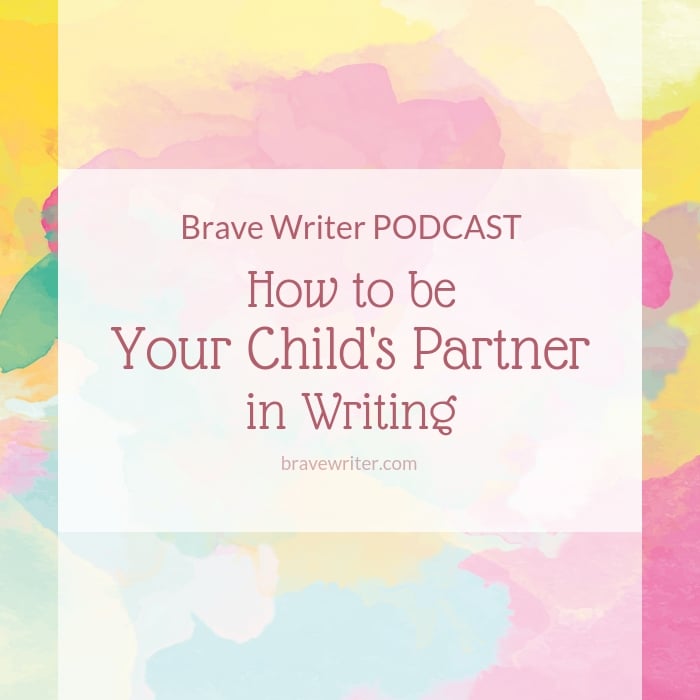 Podcast How to be Your Child's Partner in Writing