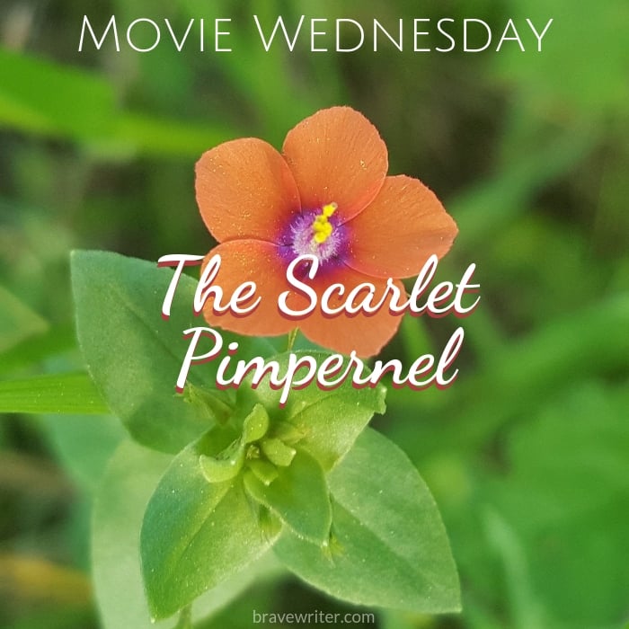 Brave Writer Movie Wednesday The Scarlet Pimpernel