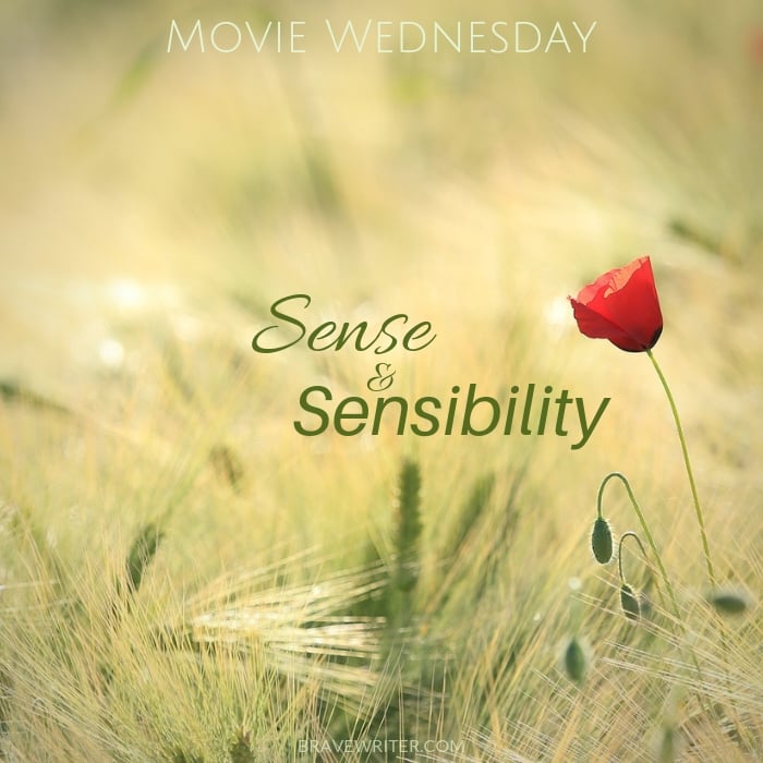 Brave Writer Movie Wednesday Sense and Sensibility