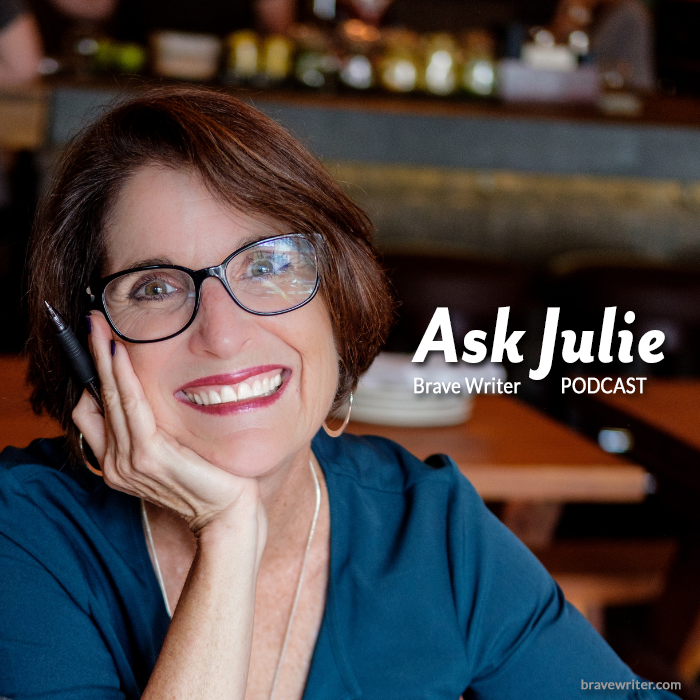 Brave Writer Podcast: Ask Julie