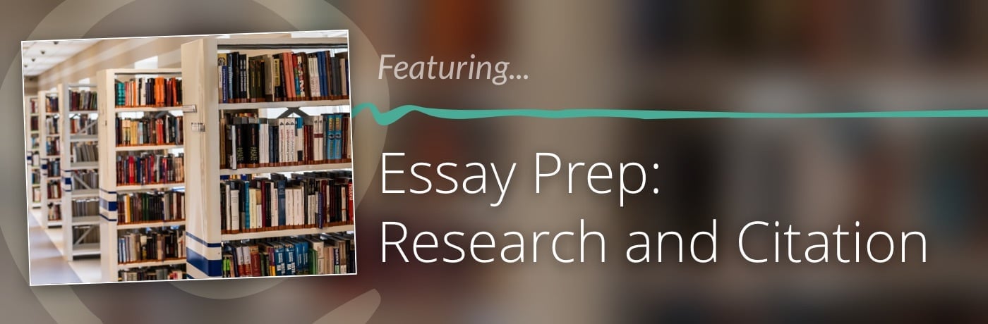 Essay Prep: Research and Citation