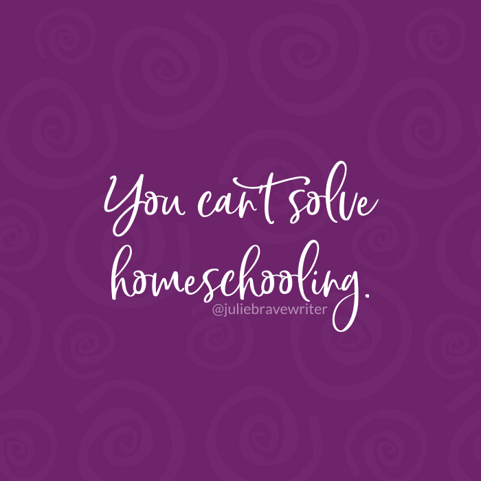 You can't solve homeschooling