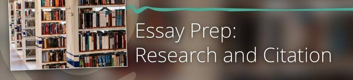 Essay Prep Research Citation