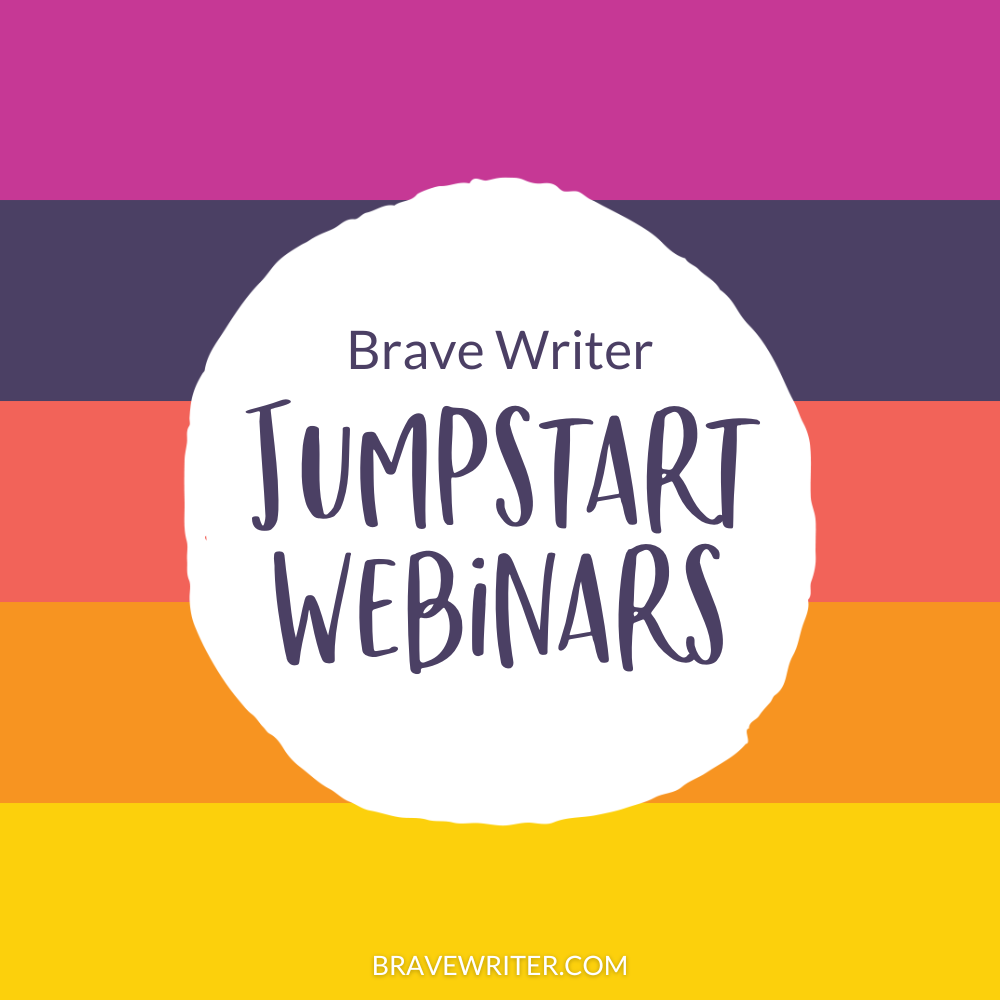 Brave Writer Jumpstart Webinars
