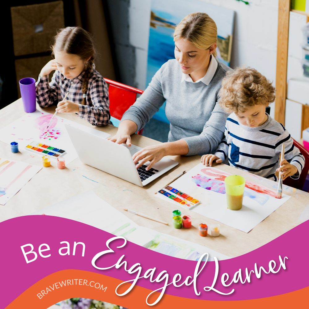 Brave Writer Be an Engaged Learner