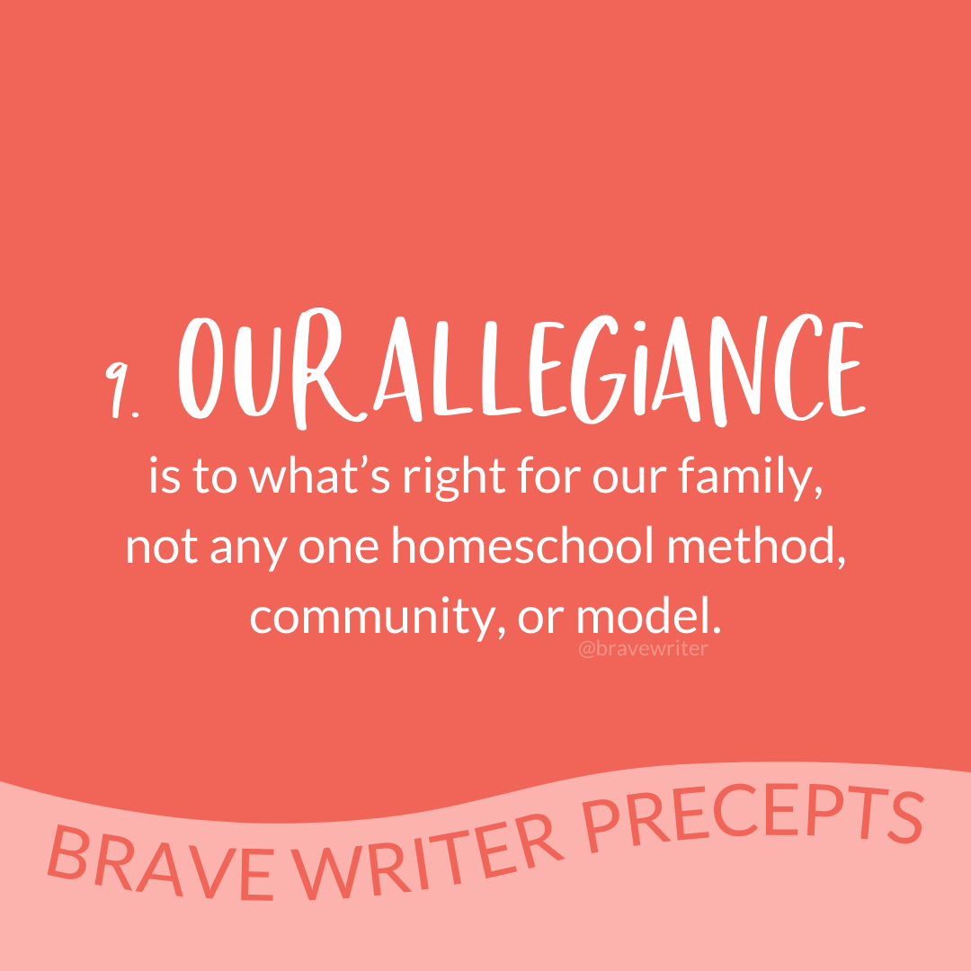 Brave Writer Precept #9