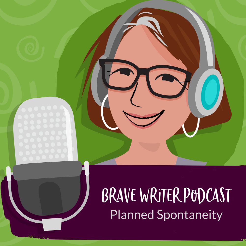 Brave Writer Podcast