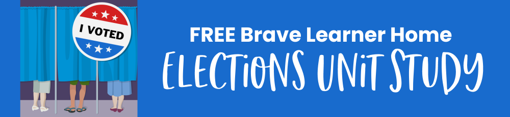 Brave Writer BLH Elections Unit Study Oct 2024