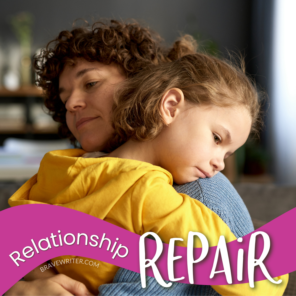 Brave Writer Relationship Repair