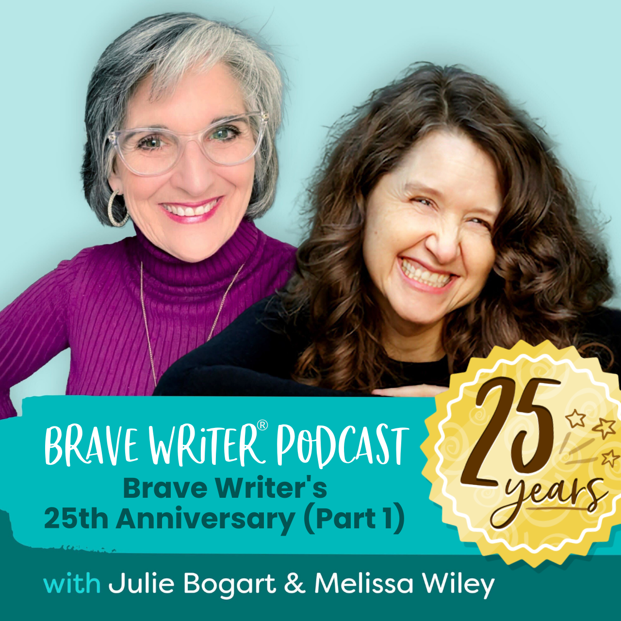 Brave Writer Podcast 25th Anniversary