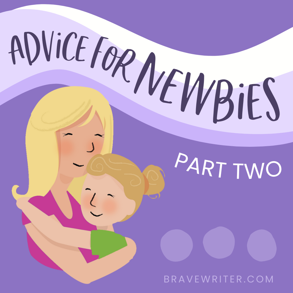 Brave Writer Advice for Newbies Part Two